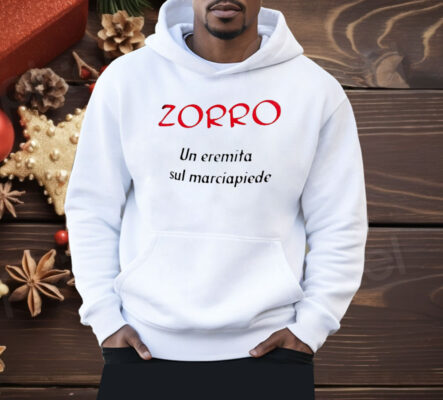 Zorro Un Eremita Sul Marciapiede Shirt