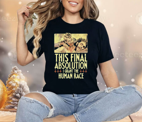 Aborted This Final Absolution I Grant The Human Race Shirt