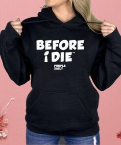 Before I Die Purple Daily Shirt
