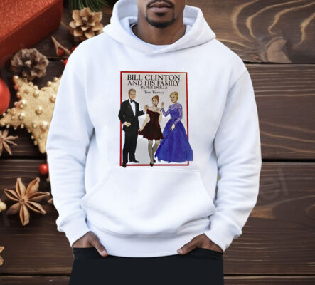 Bill Clinton And His Family Paper Dolls Tom Tierney Shirt