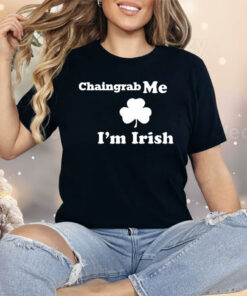 Chaingrab Me Shirt