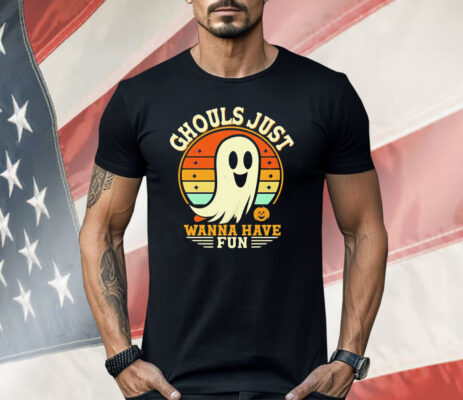 Ghost Ghouls Just Wanna Have Fun Halloween Shirt