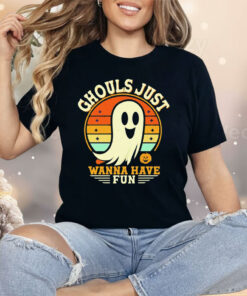 Ghost Ghouls Just Wanna Have Fun Halloween Shirt