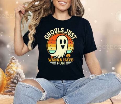 Ghost Ghouls Just Wanna Have Fun Halloween Shirt