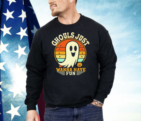 Ghost Ghouls Just Wanna Have Fun Halloween Shirt