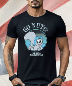 Go Nuts Rocky Bullwinkle Shirt