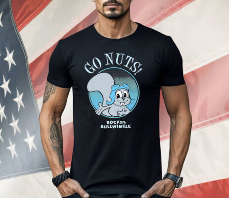Go Nuts Rocky Bullwinkle Shirt