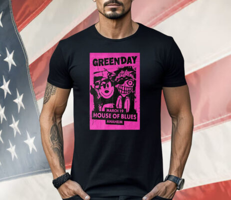 Green Day March 19 2024 House Of Blues Anaheim CA Shirt