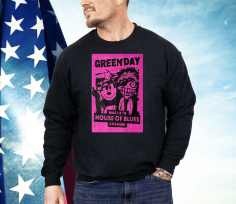 Green Day March 19 2024 House Of Blues Anaheim CA Shirt