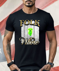 Green Dog Folk Whore Shirt