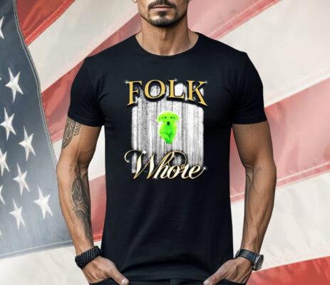 Green Dog Folk Whore Shirt
