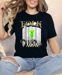 Green Dog Folk Whore Shirt