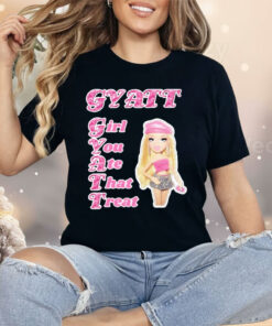 Gyatt Girl You Ate That Treat Shirt