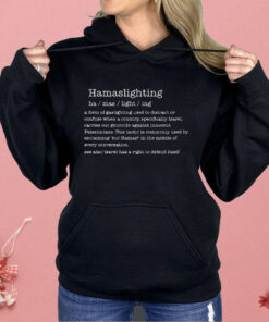 Hamaslighting A Form Of Gaslighting Used To Distract Or Confuse Shirt