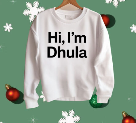 Hi I’m Dhula Shirt
