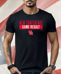 Houston Basketball New Conference Same Result Shirt