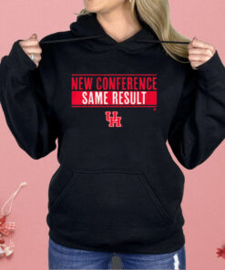 Houston Basketball New Conference Same Result Shirt