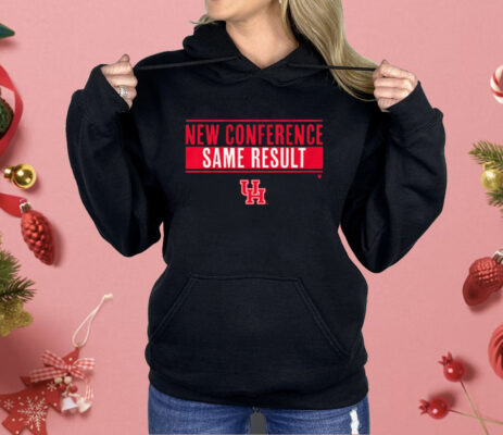 Houston Basketball New Conference Same Result Shirt