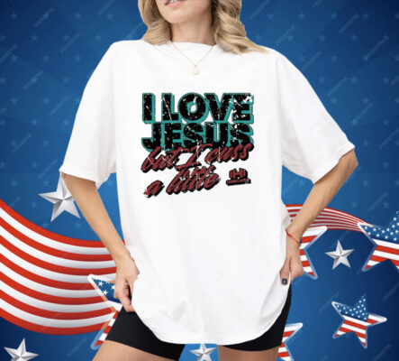 I Love Jesus But I Cuss A Little Hodgetwins Shirt