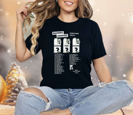 Machine Country Power Tool Fetish United States Tour 2025 Dates Shirt