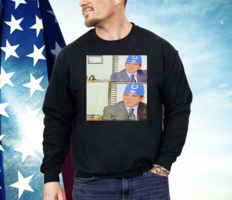 Michael Scott Indianapolis Colts No Question About It Shirt