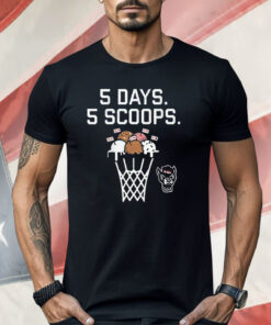 Nc State Basketball 5 Days 5 Scoops Shirt