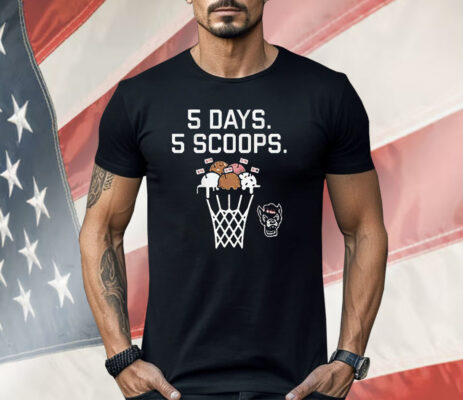 Nc State Basketball 5 Days 5 Scoops Shirt