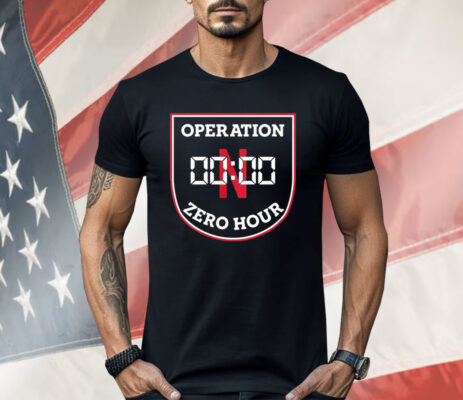 Nebraska Huskers Operation Zero Hour Shirt