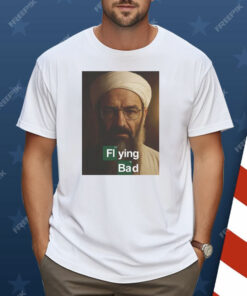 Osama Bin Laden Breaking Bad Flying Bad Shirt