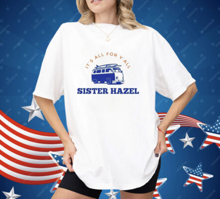 Sister Hazel All For Y’all Van Shirt