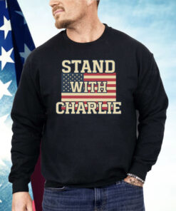 Stand With Charlie Kirk Shirt