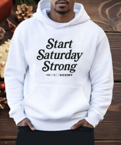 Start Saturday Strong Big Noon Kickoff Shirt