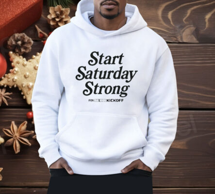Start Saturday Strong Big Noon Kickoff Shirt