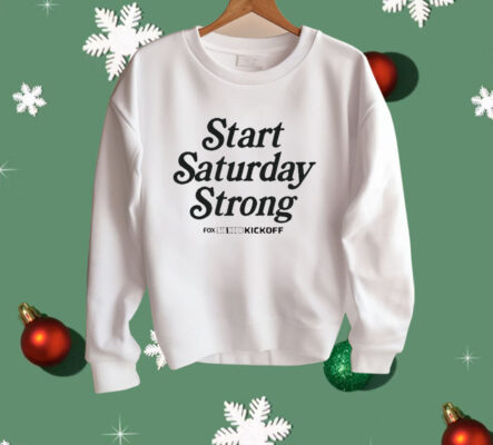 Start Saturday Strong Big Noon Kickoff Shirt
