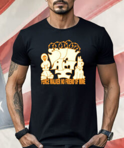 Sunami Fence Fence Walker No Friend Of Mine Shirt