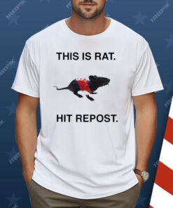 This Is Rat Hit Repost Shirt