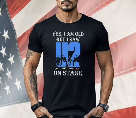 Yes I Am Old But I Saw On Stage Signatures Shirt