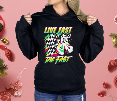Zebra Live Fast Die Fast Shirt